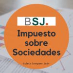 Bufete Sempere Jaén te explica las novedades del impuesto sobre sociedades